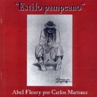 Carlos Martínez guitarriste Argentine, Estilo Pampeano (Abel Fleury), CD.jpg